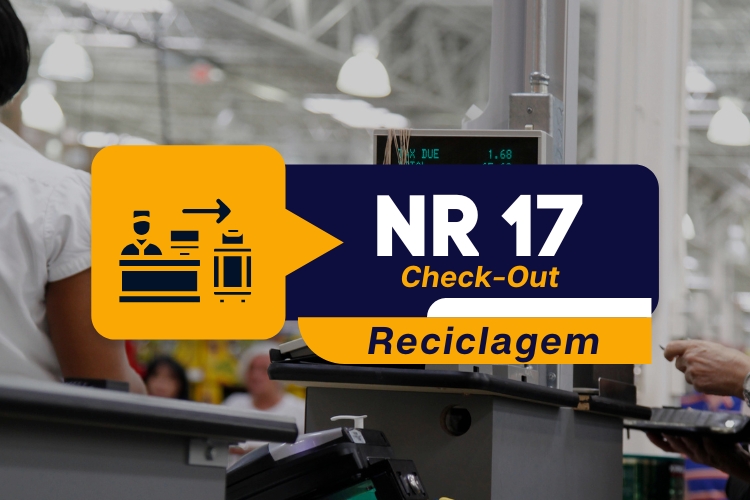 NR 17 – Ergonomia para Operadores de Check-Out – Reciclagem